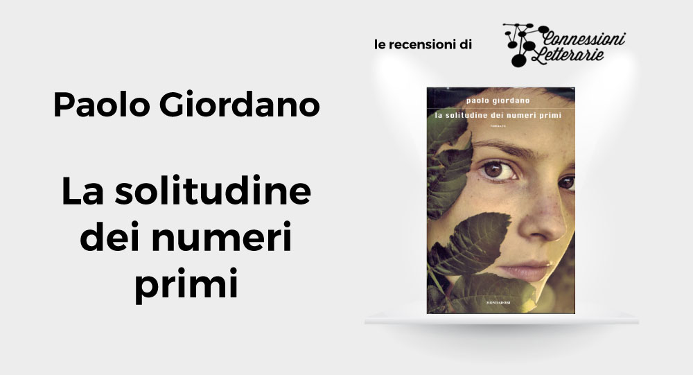 La Solitudine Dei Numeri Primi Significato la solitudine dei numeri primi recensione del libro