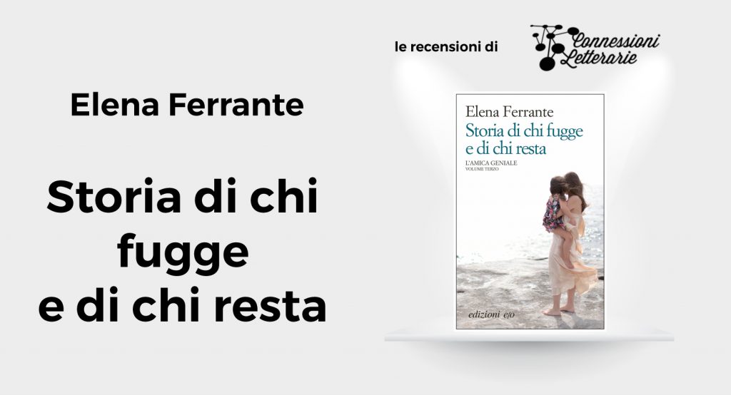 Trama Storia Di Chi Fugge E Di Chi Resta